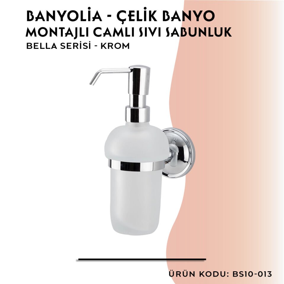 BANYOLİA - Çelik Banyo Bella Montajlı Sıvı Sabunluk Camlı (BS10-013)