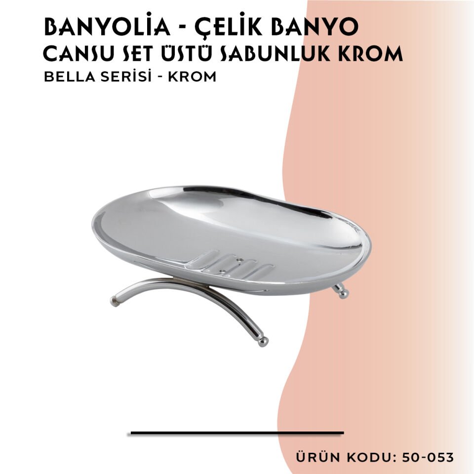 BANYOLİA - Çelik Banyo Bella Cansu Set Üstü Sabunluk Krom(50-053)